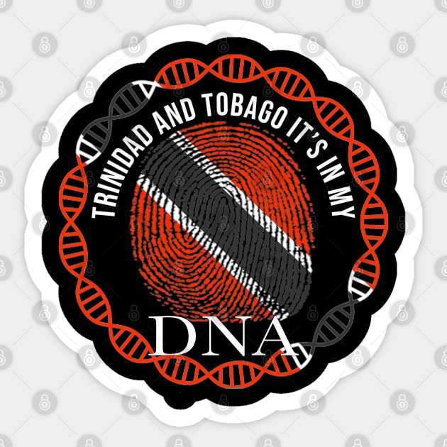 Trinidad And Tobago Its In My DNA - Gift for Trinidadian And Tobagoan From Trinidad And Tobago Sticker by Country Flags